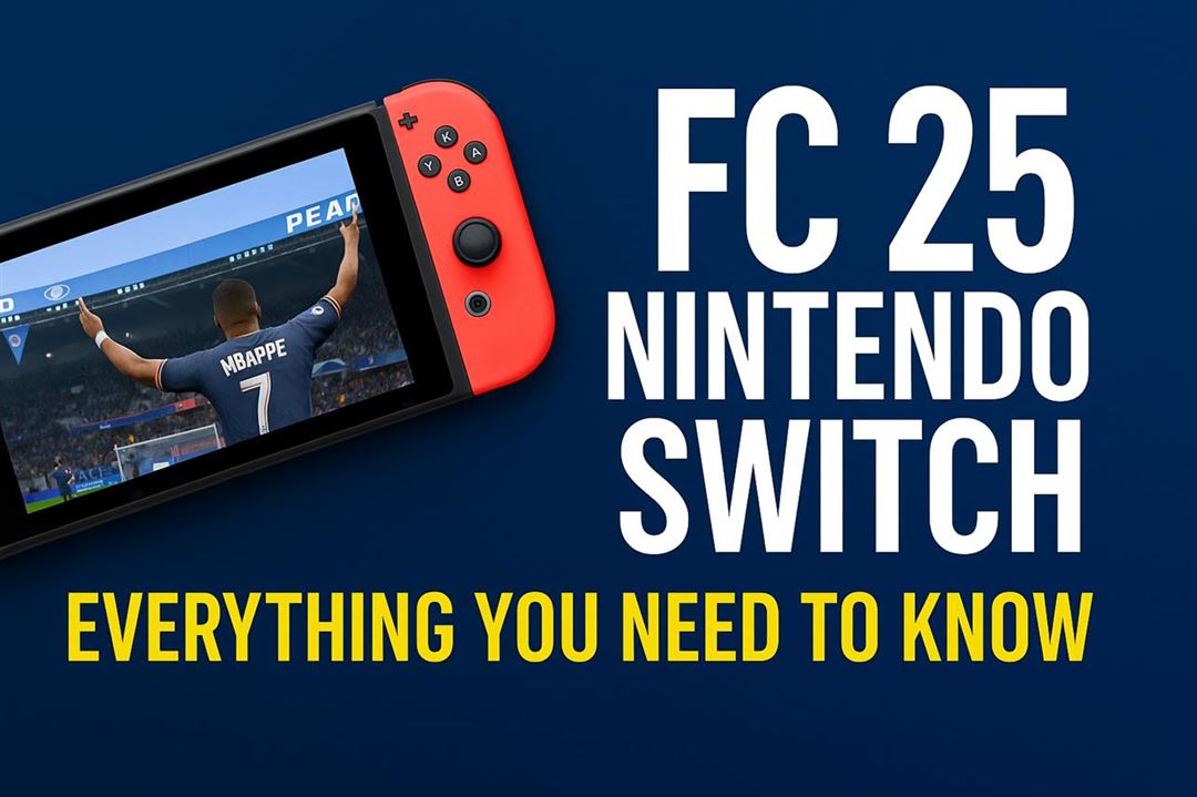 Fc 25 nintendo switch - everything you need to know