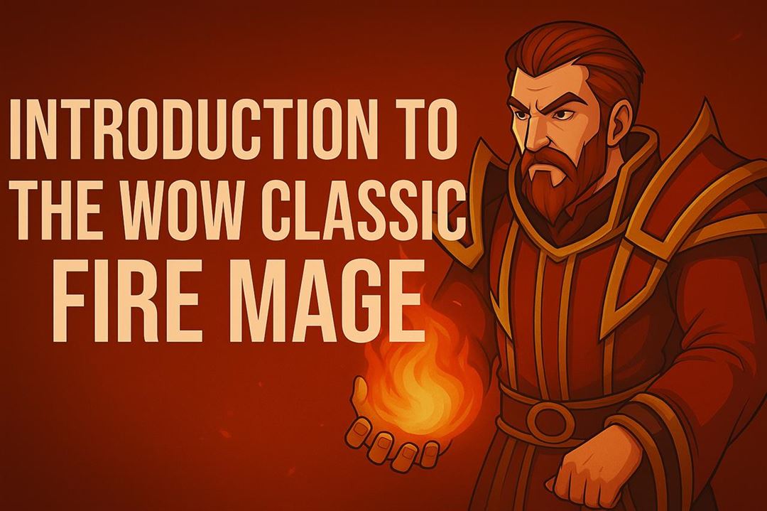 Introduction to the wow classic fire mage