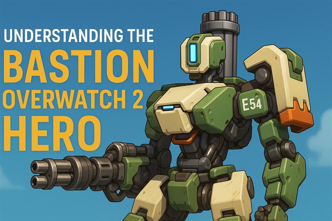 Understanding the bastion overwatch 2 hero