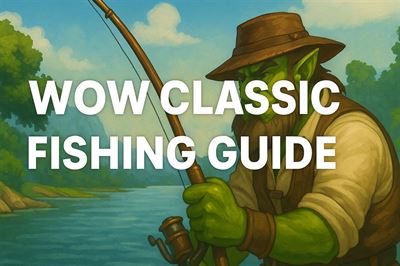 Wow classic fishing guide