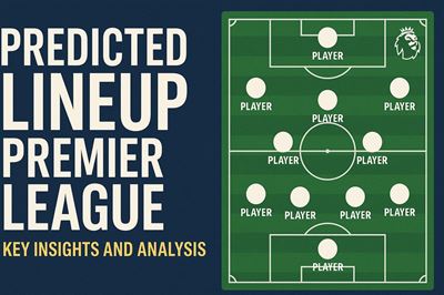 Predicted lineup premier league - key insights and analysis
