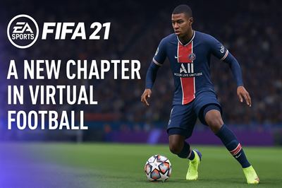 Fifa 21 - a new chapter in virtual football