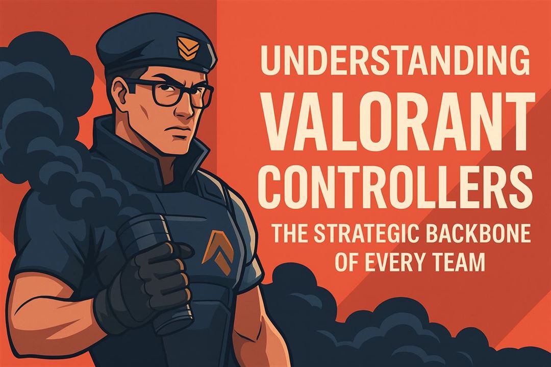 Understanding valorant controllers - the strategic backbone of every team