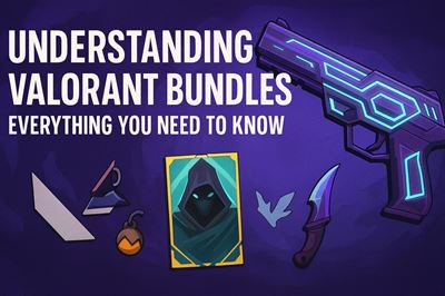 Understanding valorant bundles - everything you need to know