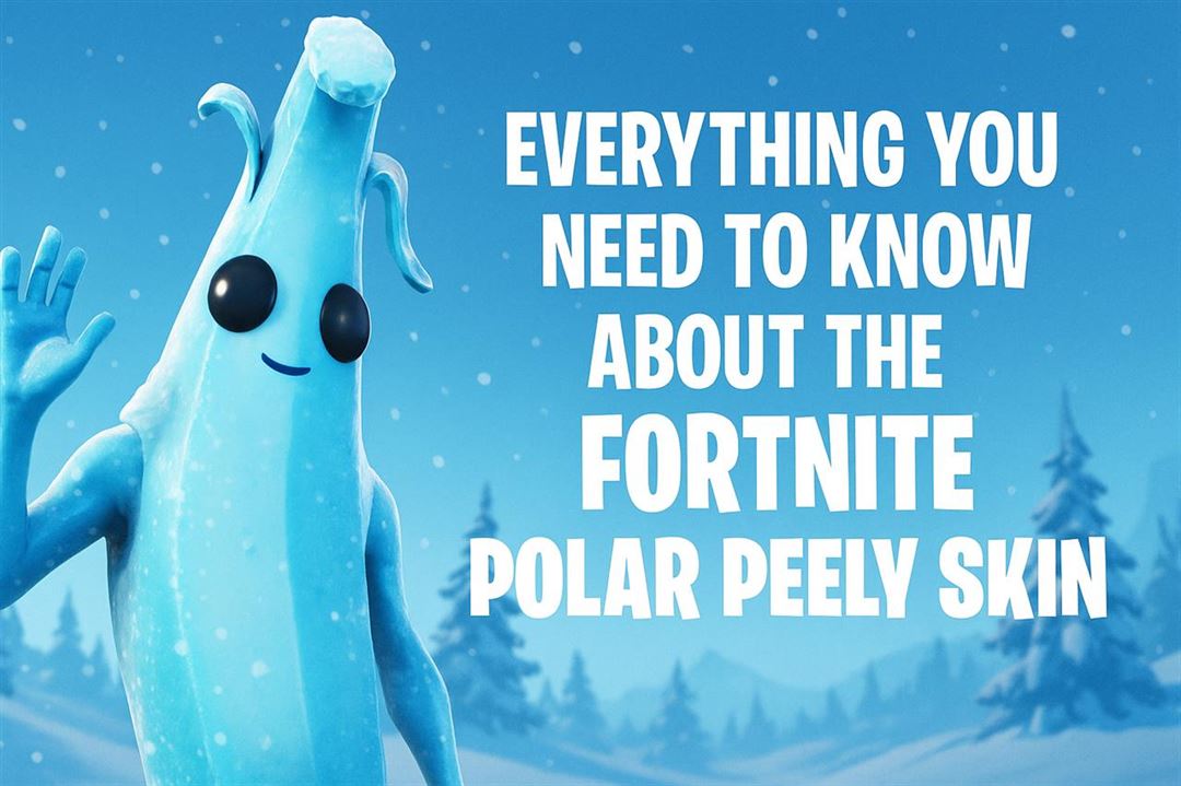 Everything you need to know about the fortnite polar peely skin