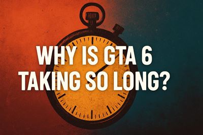 Why is gta 6 taking so long?