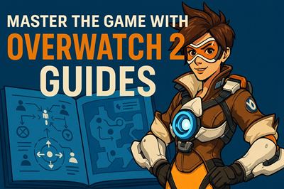 Master the game with overwatch 2 guides
