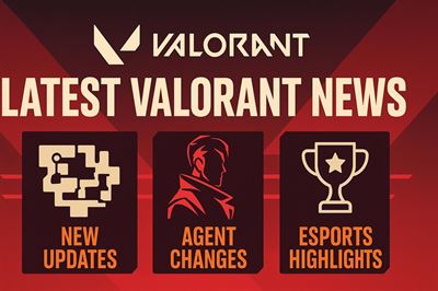 Latest valorant news - new updates, agent changes and esports highlights